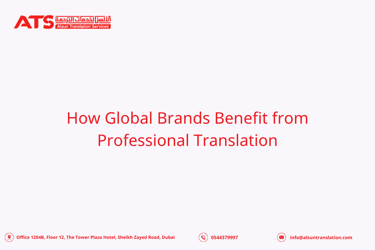 How Global Brands Benefit from Professional Translation How Global Brands Benefit from Professional Translation