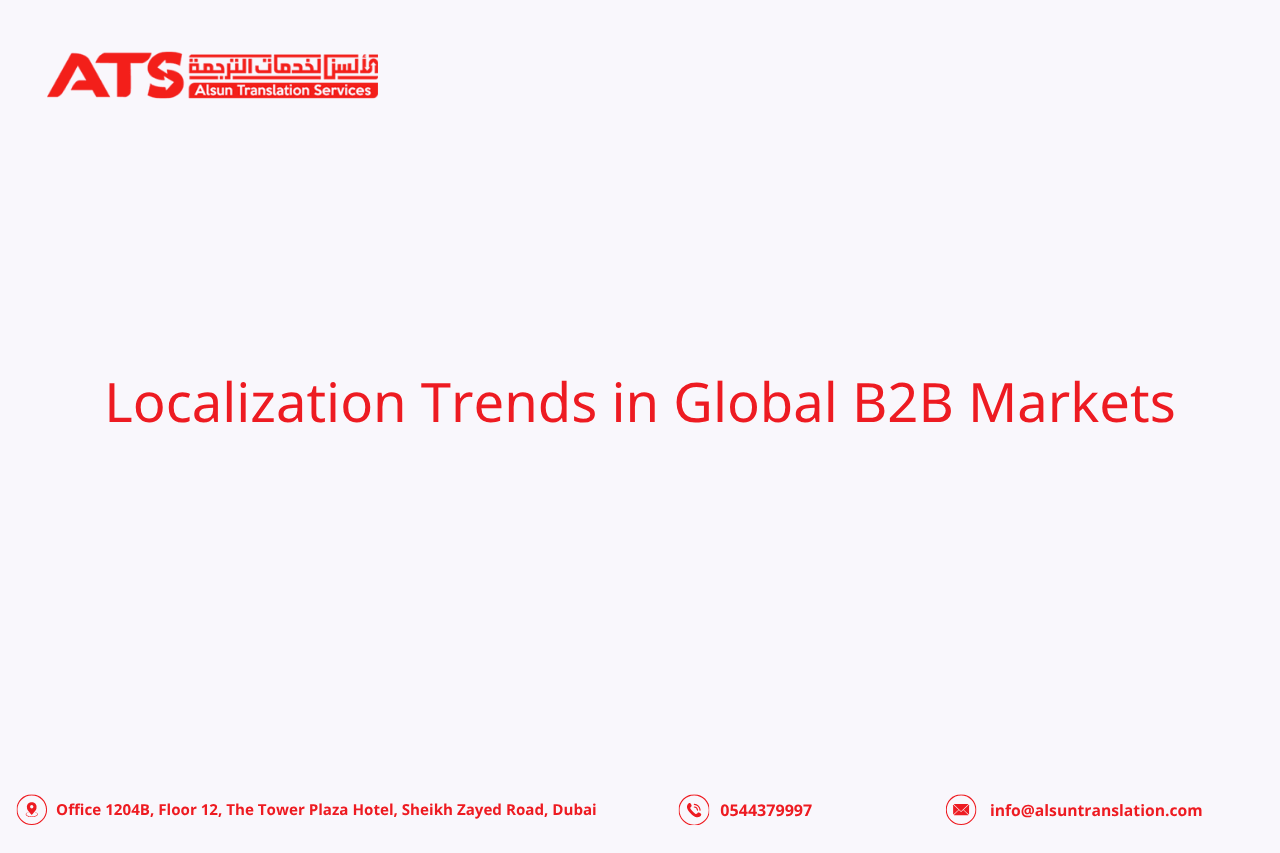 Localization Trends in Global B2B Markets Localization Trends in Global B2B Markets